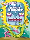 Glork-Patrol-Book-3-Glork-Patrol-And-The-Magic-Robot
